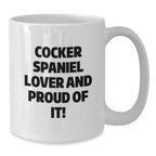 Funny Cocker Spaniel Mug Gift For Valentines Day 11oz Or 15oz