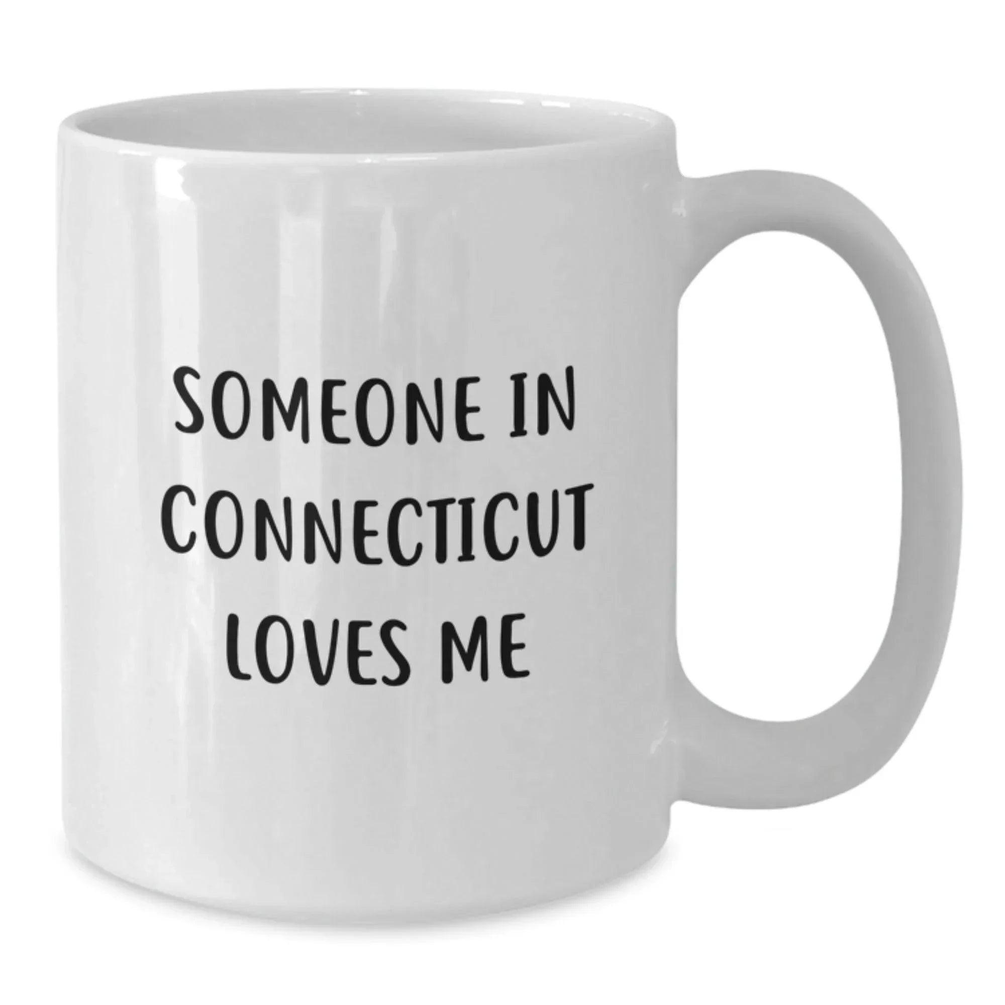 Connecticut Gifts For Him Valentine White Coffee Mug Someone Loves Me
