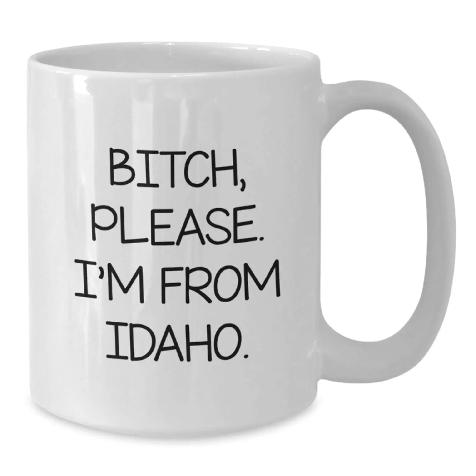 Funny White Coffee Mugs from Idaho - Unique Birthday Unique Gifts for Idaho Men - Additional