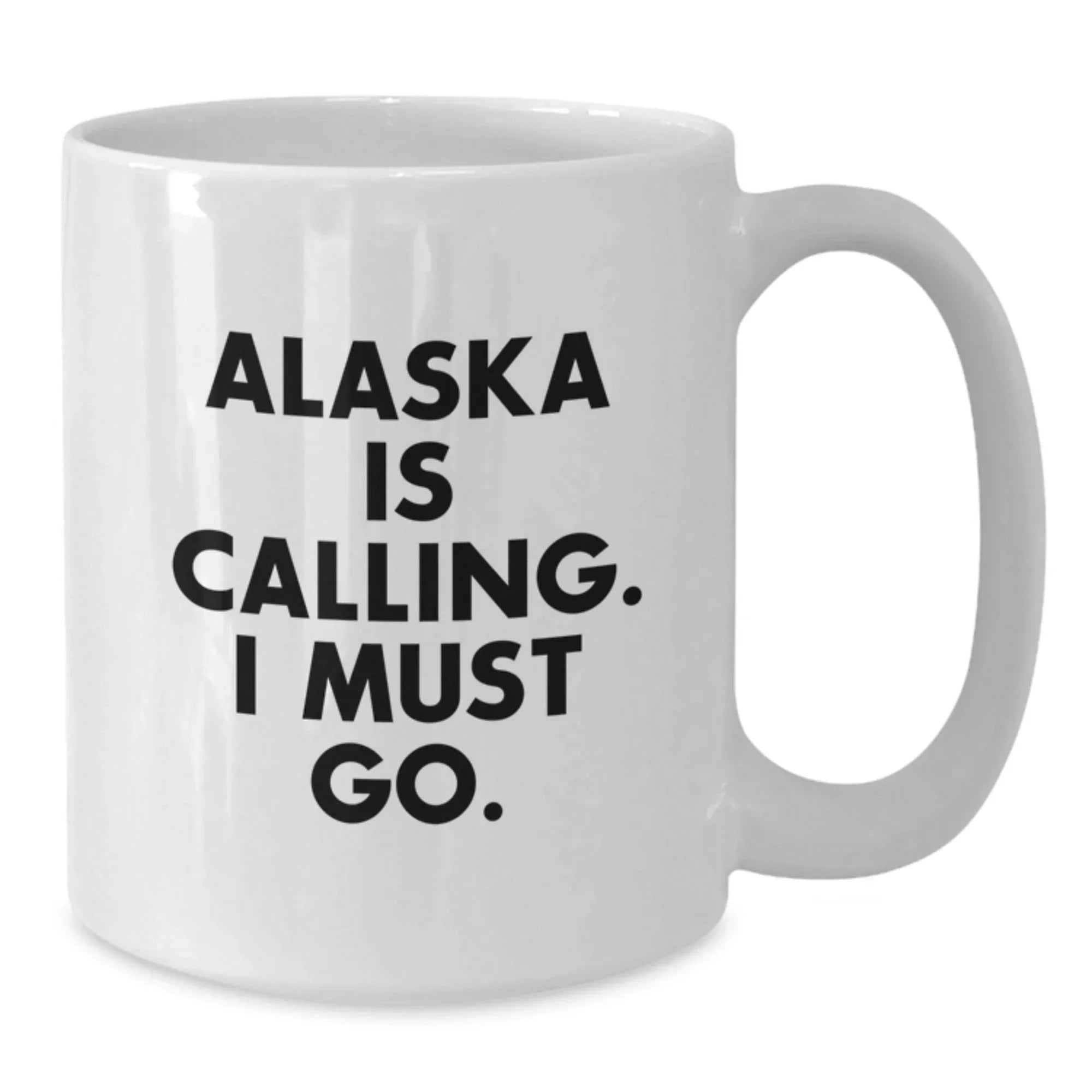Alaska Calling Funny White Coffee Mug Gifts for Men from Friends, Perfect for Birthday