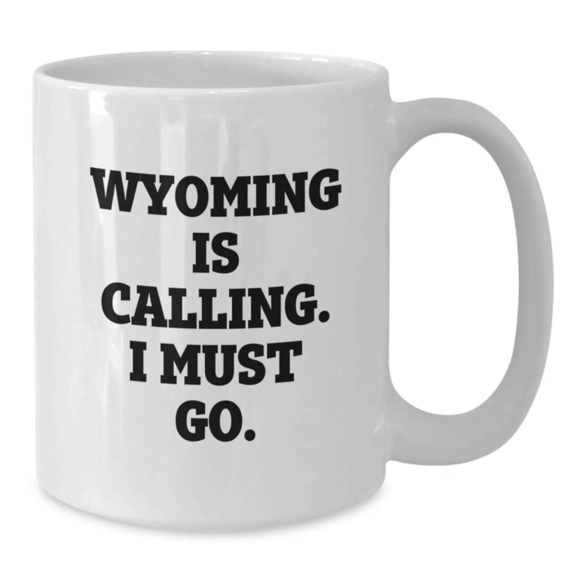 Wyoming Coffee Mug With Funny Quote Gift For Cowboys