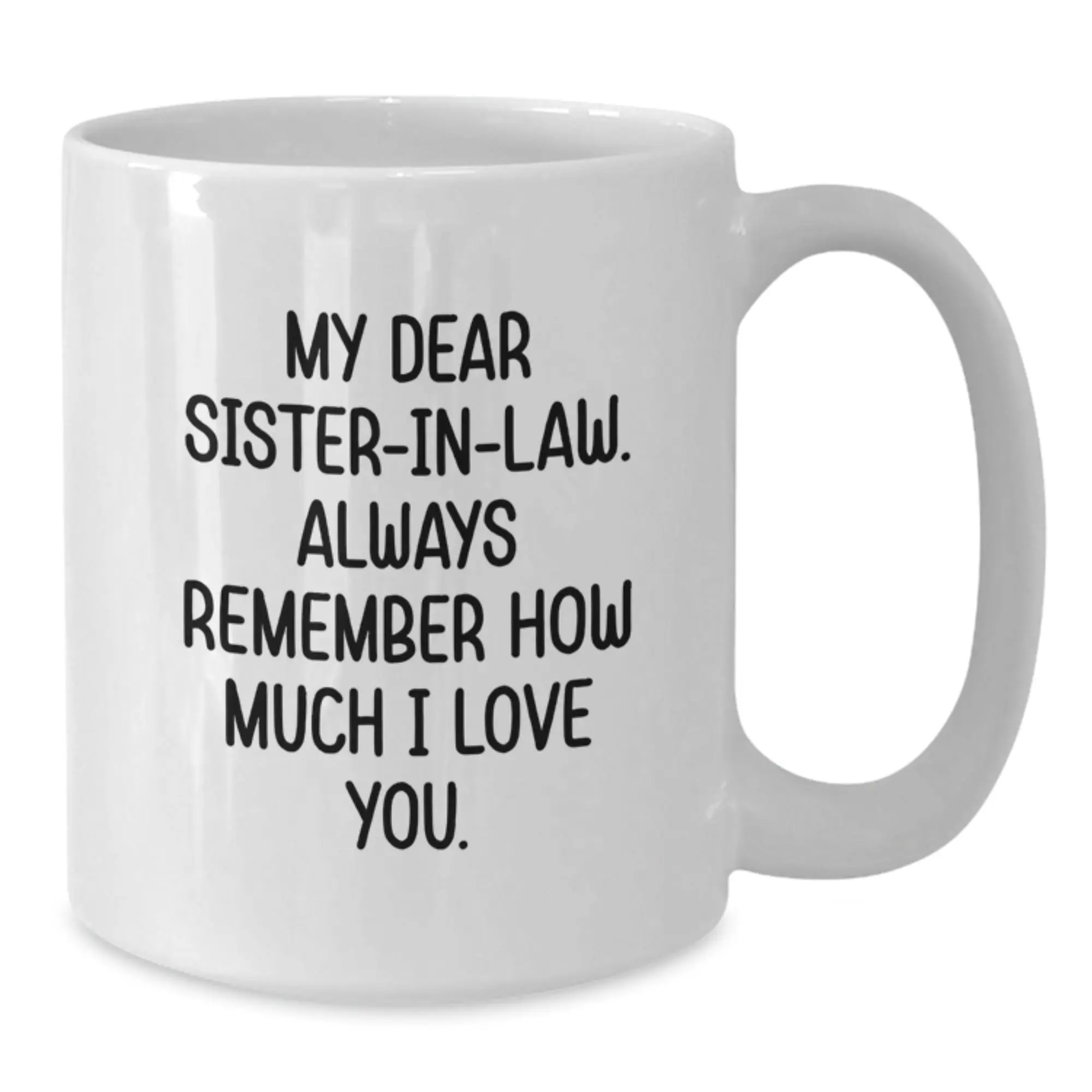 Sweet Sister-in-law Gifts, Funny White Coffee Mugs for Sister-in-law, Gifts from Men to Sister-in-law on Mother's Day - Additional