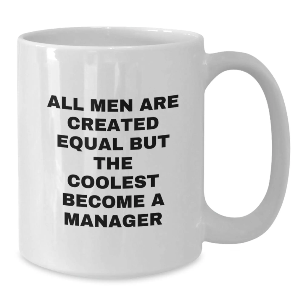 Funny Manager Gift, Graduation Unique Gifts for Men, White Coffee Mug with Inspirational Quote - Additional