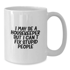 Housekeeper Sassy Novelty White Coffee Mug for Friends Birthday Gift - Additional