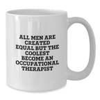 Funny Occupational Therapist White Coffee Mugs Gifts from Men to Graduation Unique Gifts for Occupational Therapist - Additional