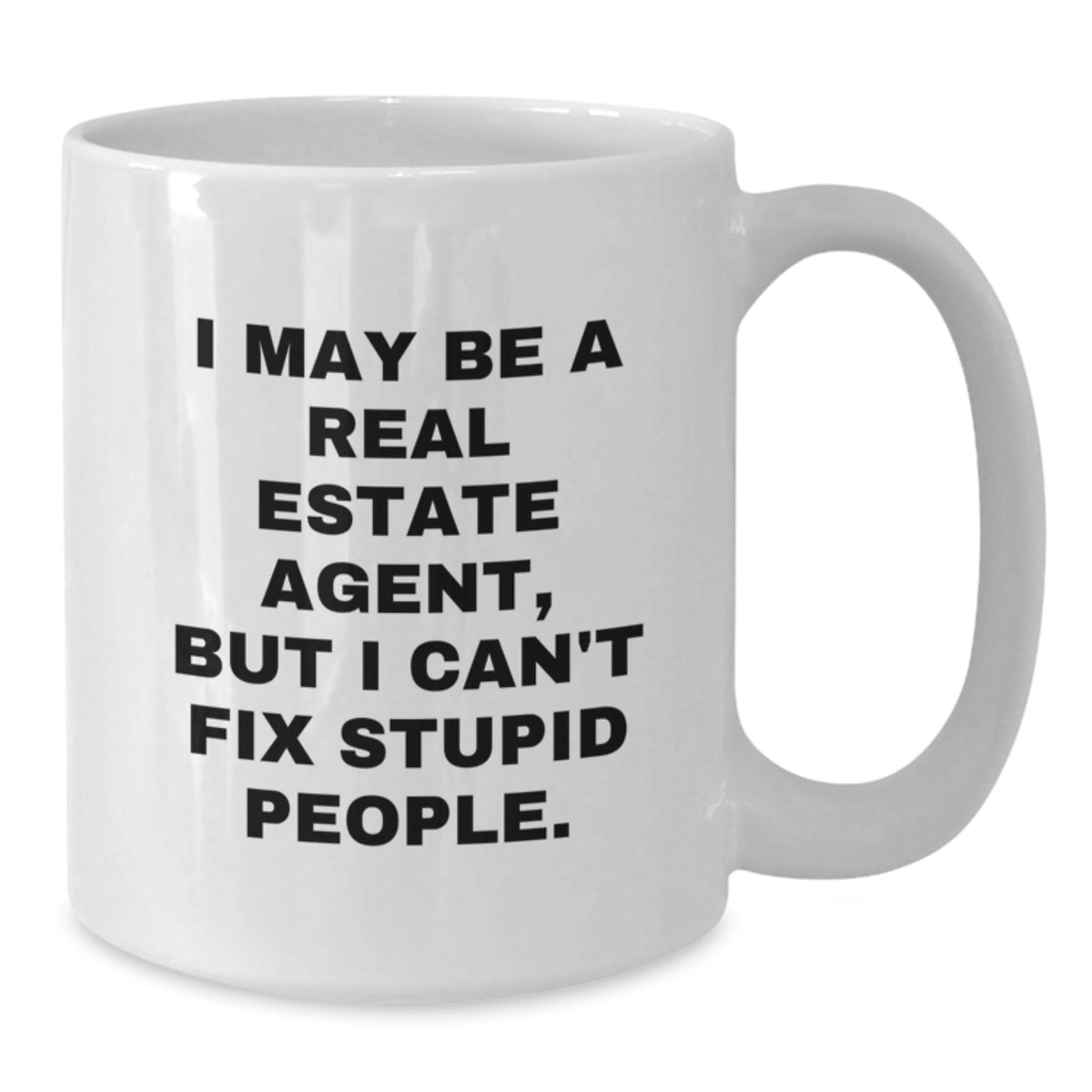 Real Estate Agent Gift for Him - Witty Quote Keepsake Coffee Mug - Additional