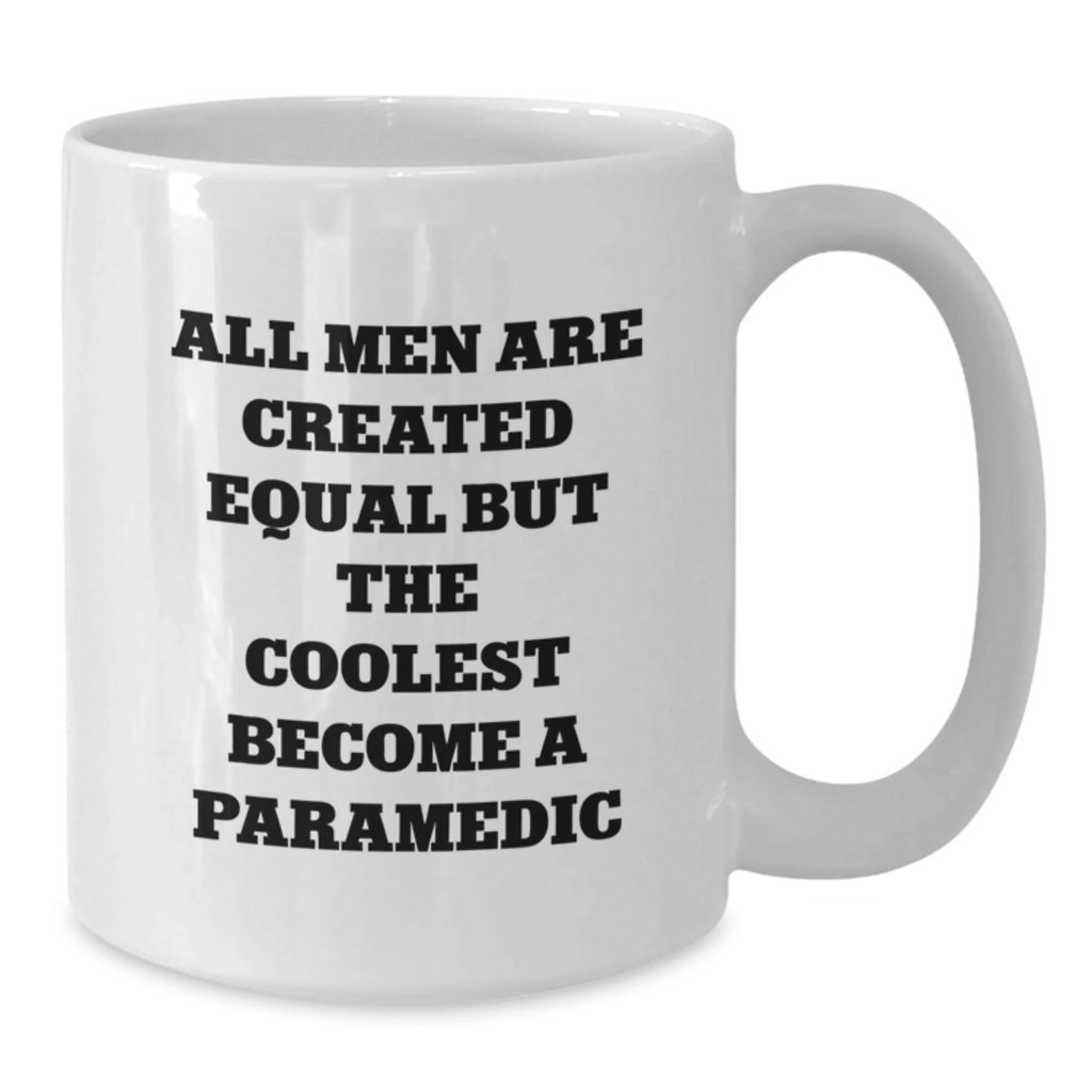 Unique Rescue Worker Gifts from Friends and Family on Mother's Day, White Coffee Mug with Funny Quote 'All Men Are Created Equal But The Coolest Become A Rescue Worker' - Additional