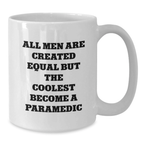 Unique Rescue Worker Gifts from Friends and Family on Mother's Day, White Coffee Mug with Funny Quote 'All Men Are Created Equal But The Coolest Become A Rescue Worker' - Additional