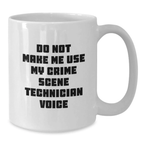 Funny Crime Scene Technician White Coffee Mug Gifts from Friends for Mom on Mother's Day - Additional