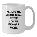 Birthday Gift for Her Roofer Mug – But The Coolest Become A Roofer - Additional