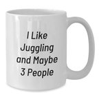 Funny Juggling Quote Gifts from Friends to Juggling Enthusiasts - Unique White Coffee Mug for Juggling Lovers - Funny Graduation Gifts - Additional