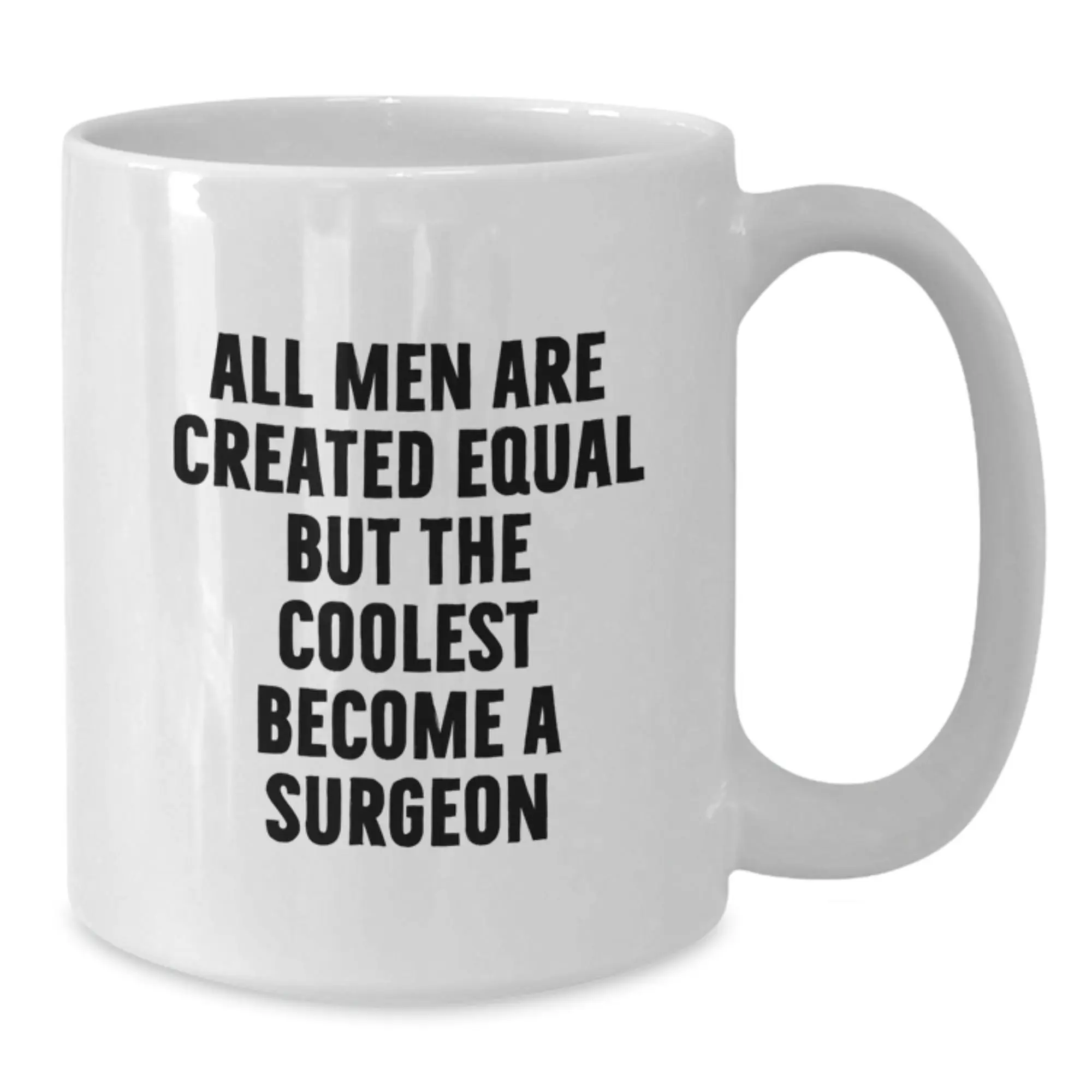 Funny Surgeon Gifts for Him - Graduation Unique Gifts from Friends - White Coffee Mug with Coolest Surgeon Quote - Additional