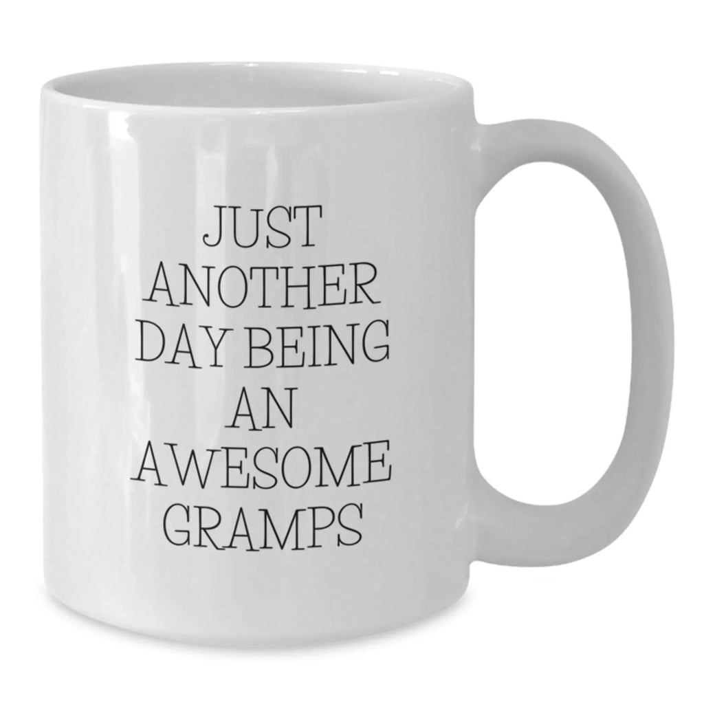 Funny Gramps Gifts for Men, White Coffee Mug, Just Another Day Being An Awesome Gramps, Perfect Christmas Unique Gifts from Family