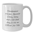 Funny Maintenance Worker Quotes White Coffee Mug Gifts for Him from Friends and Family - Maintenance Worker Christmas Unique Gifts