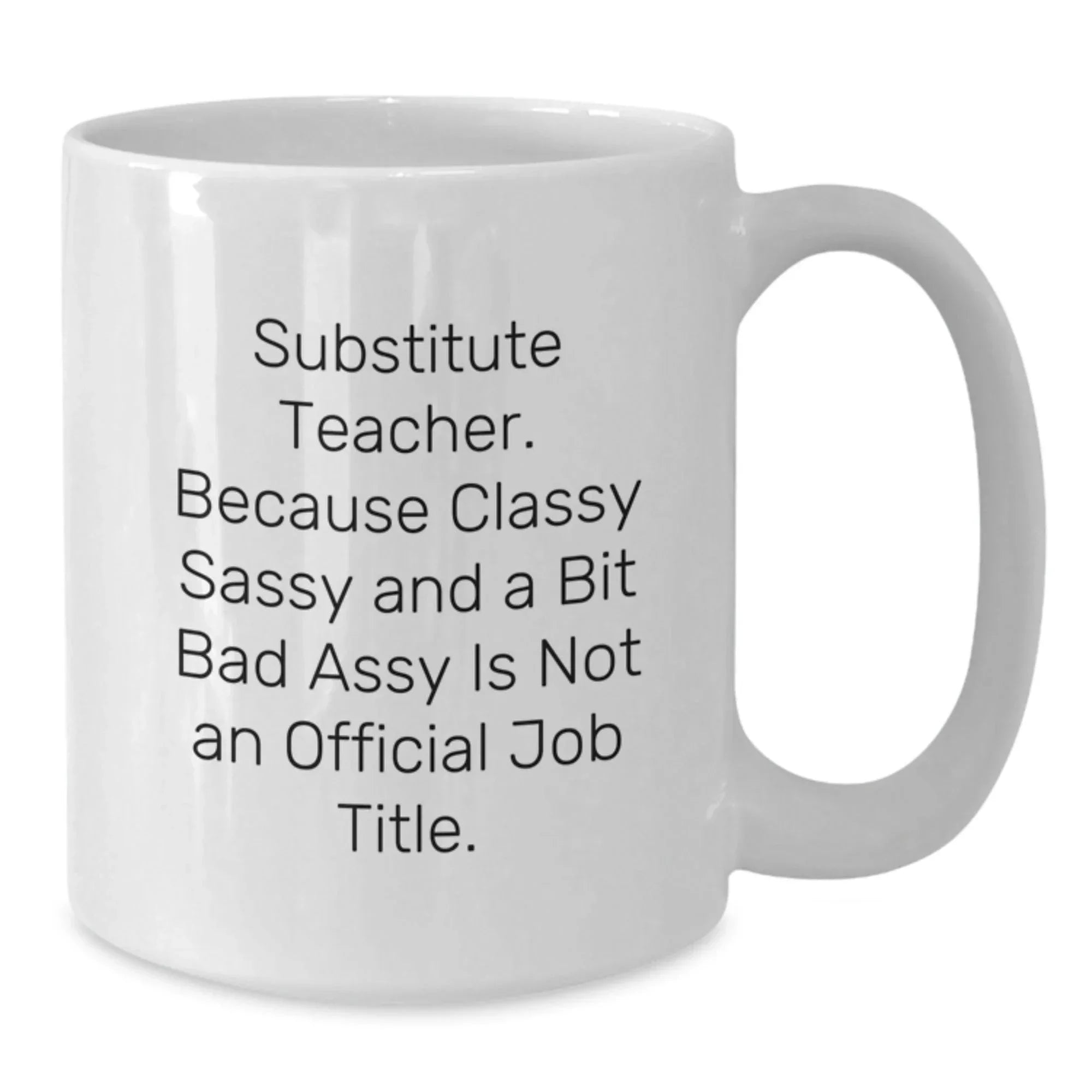 Funny Substitute Teacher Gifts, Christmas Unique Gifts from Friends for Substitute Teachers, White Coffee Mug
