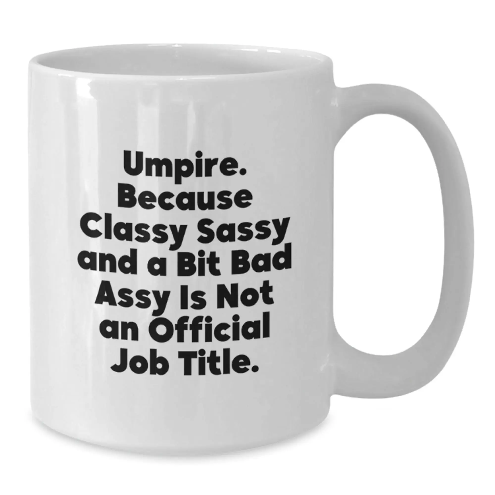 Funny Umpire White Coffee Mugs for Umpire Friends Gifts from Men Women Family, Perfect for Graduation Unique Gifts - Additional