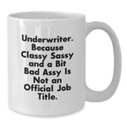 Funny Underwriter Christmas Unique Gifts from Friends for Underwriter White Coffee Mug Quote - Gifts for Underwriter Men Women Coworkers Family