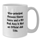 Funny Vice-principal Gifts, White Coffee Mug for Vice-principal, Graduation Unique Gifts from Friends, Family to Vice-principal, Vice-principal Quote Mug - Additional