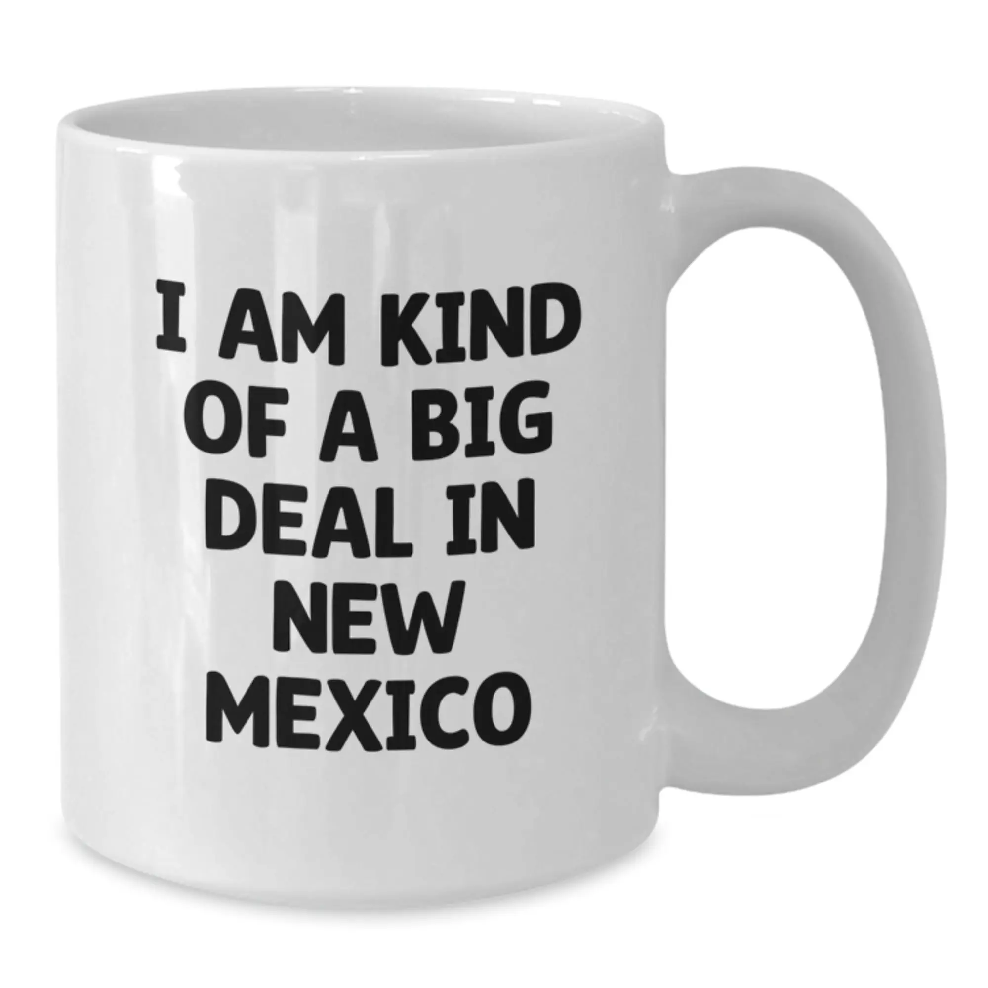 New Mexico White Coffee Mug, Gifts from Friends for New Mexico Enthusiasts, Funny Quote 'I Am Kind Of A Prime Selection In New Mexico' for Graduation Unique Gifts - Additional