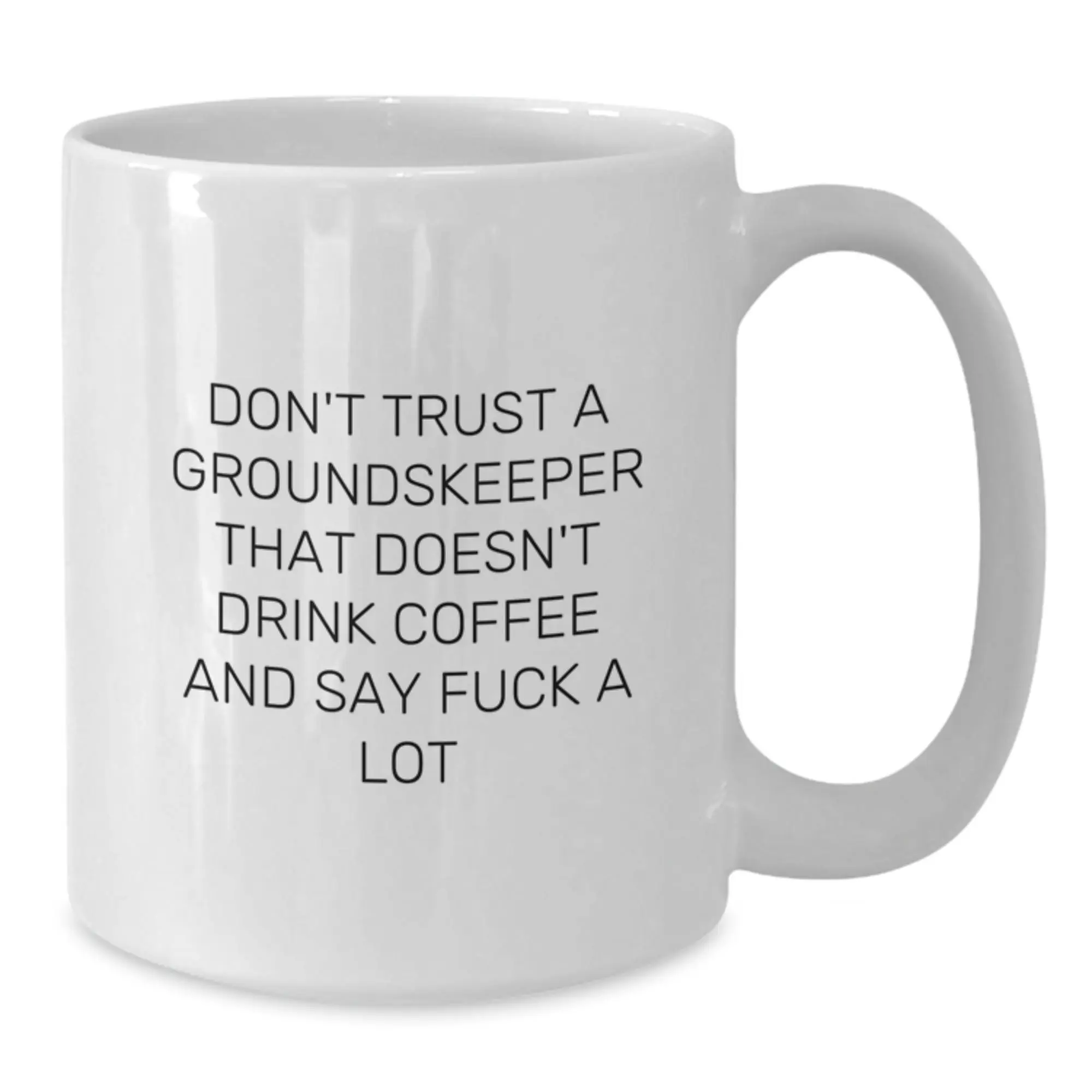Birthday Gift Groundskeeper White Coffee Mug for Her Surprise Present - Additional