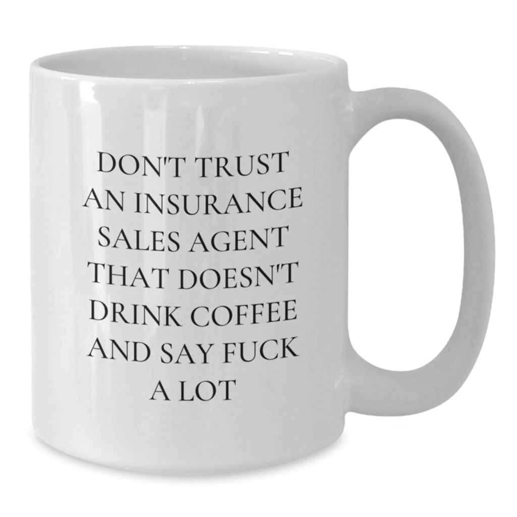 Insurance Sales Agent Gift for Him - Witty Coffee Mug Keepsake - Additional