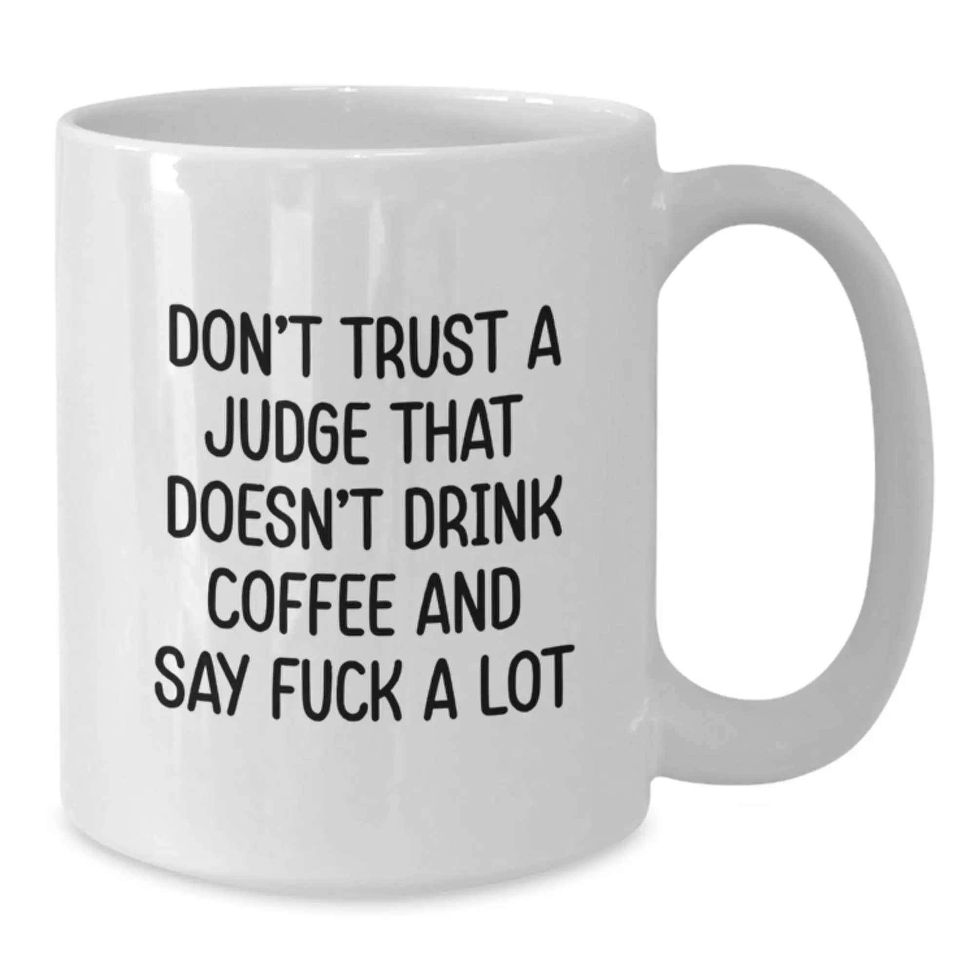 Birthday Gift for Her Judge White Coffee Mug Present with Bold Quote and - Additional