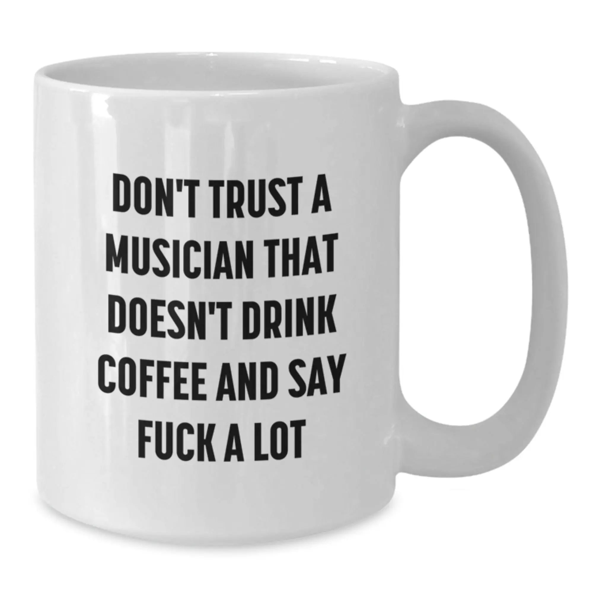 Funny Musician Gifts from Men for Women - Don't Trust A Musician That Doesn't Drink Coffee And Say F Words - White Coffee Mug For Musician Lover - Unique Gifts for Mother's Day - Additional