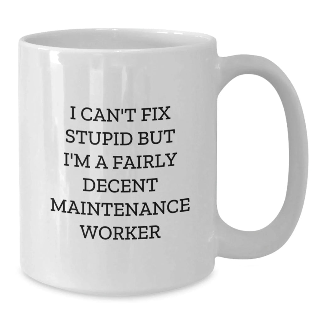 Funny Maintenance Worker Gifts for Men White Coffee Mug, Perfect for Christmas Unique Gifts from Dad to Maintenance Worker