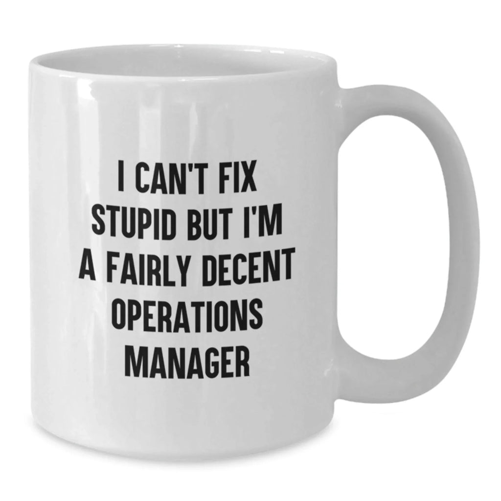 Funny Operations Manager White Coffee Mug, Gifts for Operations Manager, Valentine's Unique Gifts from Men, Women, Friends, Coworkers, Family