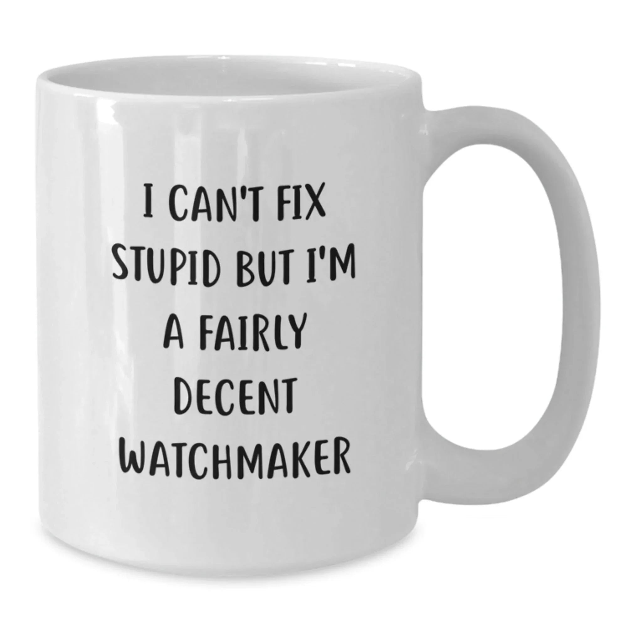 Funny Watchmaker Gifts for Men, White Coffee Mug, Perfect for Christmas Unique Gifts from Watchmaker to Watchmaker Friends