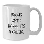 Funny Baking Gifts for Friends, Unique White Coffee Mug for Christmas from Men to Women, Inspirational Baking Isn't A Hobby. It's A Calling.