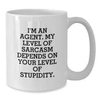 Funny Agent Gifts, White Coffee Mug for Agents, Sarcastic Quote, Gifts from Friends, Perfect for Agents