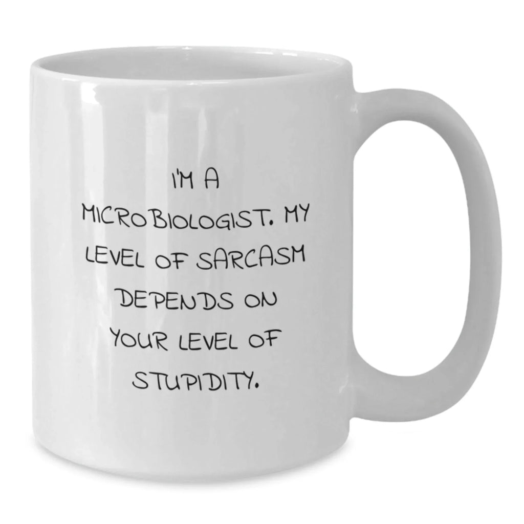 Funny Microbiologist Gifts for Christmas from Friends with White Coffee Mug - Sarcasm Level Dependent