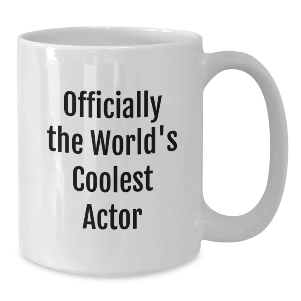 Funny Actor Gifts from Friends Christmas Unique Mug 'Officially The World's Coolest Actor' White Coffee Mug for Men