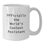Funny Assistant Gifts from Friends to Graduation Unique Presents, White Coffee Mug, Officially The World's Coolest Assistant Quote, Gifts for Assistant, White Coffee Mug - Additional
