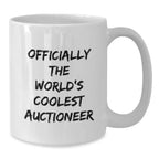 Funny Auctioneer Gifts - 'Officially The World's Coolest', White Coffee Mug for Auctioneer Lovers - Gifts from Men to Family and Friends this Christmas Unique