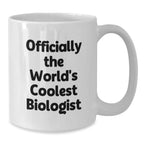 Funny Biologist Gifts for Christmas - White Coffee Mug, Officially The World's Coolest Biologist Quote, Gifts from Family