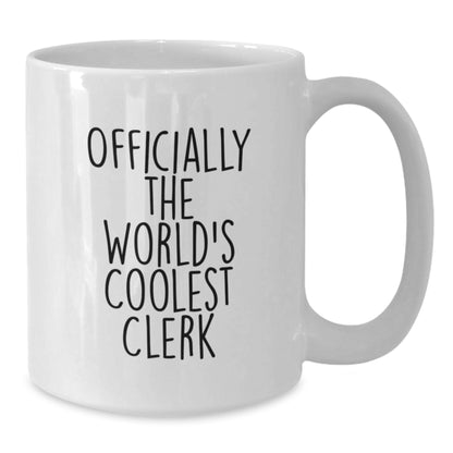 Quirky Clerk Gift from Friends for Men - 'Officially The World's Coolest Clerk' White Coffee Mug, Christmas Unique Gifts - Additional