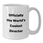Funny Director Gifts, 'Officially The World's Coolest Director' White Coffee Mug for Graduation, Gifts from Friends to Director, 11oz or 15oz Capacity, Ceramic, Microwave and Dishwasher Safe