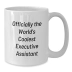 Funny Executive Assistant Christmas Unique Gifts from Friends to Executive Assistants - White Coffee Mug