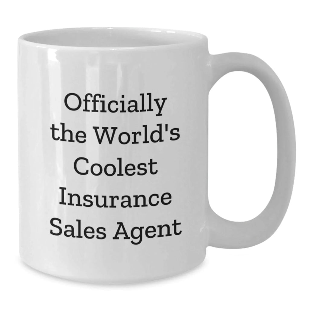Insurance Sales Agent Gifts, Funny White Coffee Mug, 'Officially The World's Coolest', Graduation Unique Gifts from Men to Insurance Sales Agent