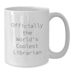 Funny Librarian Gifts for Men, White Ceramic Coffee Mug, Officially The World's Coolest Librarian Quote, Unique Christmas Unique Gifts from Friends, Family, and Coworkers