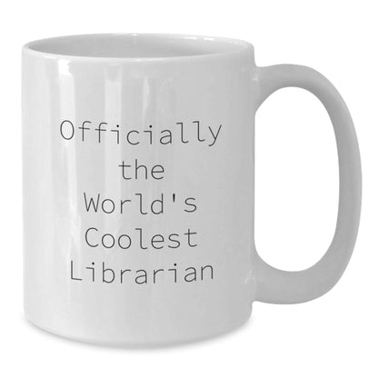 Funny Librarian Gifts for Men, White Ceramic Coffee Mug, Officially The World's Coolest Librarian Quote, Unique Christmas Unique Gifts from Friends, Family, and Coworkers - Additional