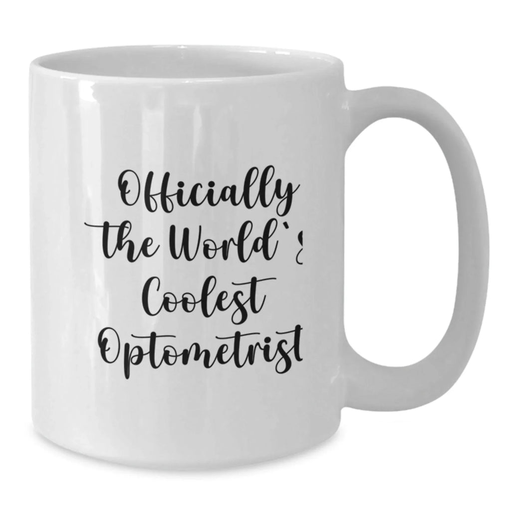 Funny Optometrist Gifts, Officially The World's Coolest Optometrist White Coffee Mugs, Christmas Unique Gifts for Men Women Friends Coworkers Family
