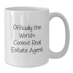Funny Real Estate Agent Gifts from Friends, Men, or Women - Officially The World's Coolest Real Estate Agent Graduation Unique Gifts White Coffee Mug - Additional