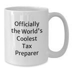 Funny Tax Preparer Gifts from Men, Officially The World's Coolest Tax Preparer Quote White Coffee Mug, Perfect for Christmas Unique Gifts for Tax Preparer Friends