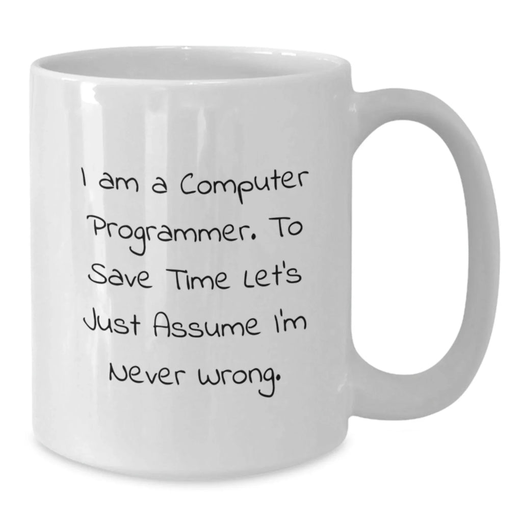 Funny Computer Programmer White Coffee Mugs Gifts for Friends Family Men Women from Coworkers