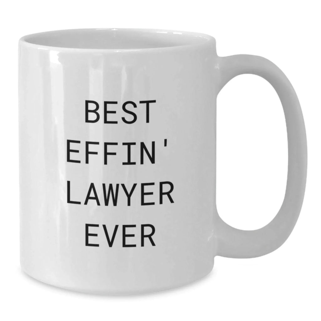 Funny Lawyer Gifts from Friends - Best Effin' Lawyer Ever White Coffee Mug for Lawyer Graduation Unique Gifts