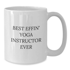 Funny Yoga Instructor Gifts for Men and Women, Best Effin' White Coffee Mug for Graduation Unique Gifts from Friends or Family - Additional