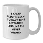 Funny Electrician White Coffee Mug Gifts from Friends and Family for Electrician Men on Christmas Unique